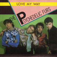 The Psychedelic Furs - Love My Way