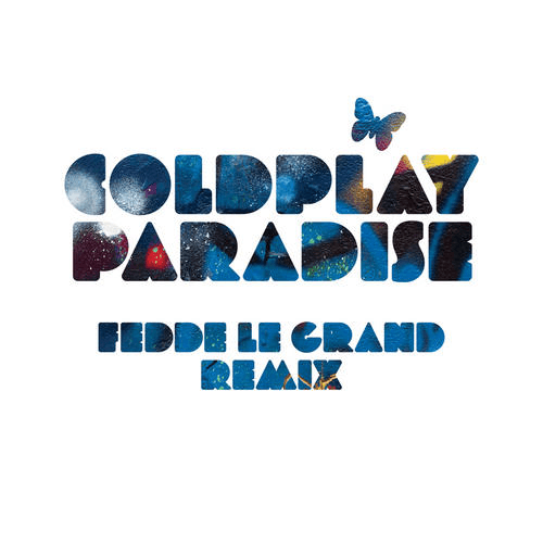 Coldplay - Paradise (Fedde Le Grand Remix)