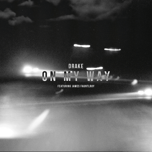 Drake - On My Way