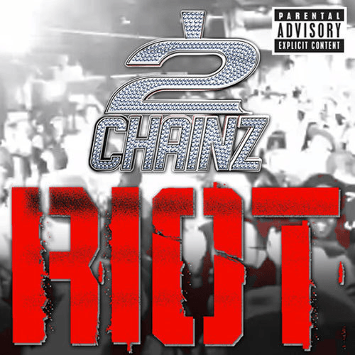 2 Chainz - Riot Ft. 50 Cent