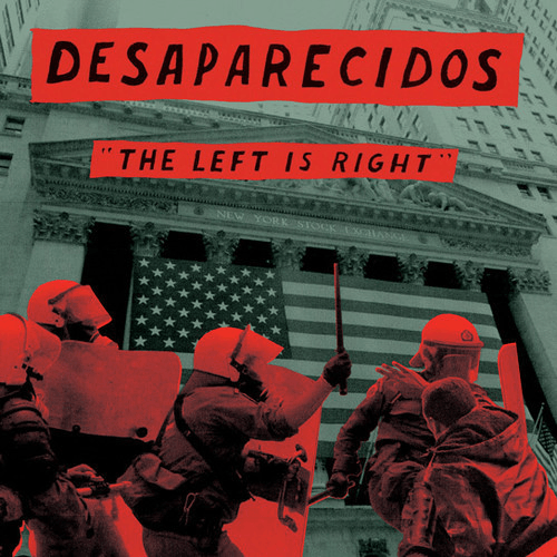 Desaparecidos - The Left Is Right