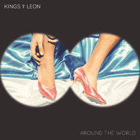 Kings of Leon - Around The World