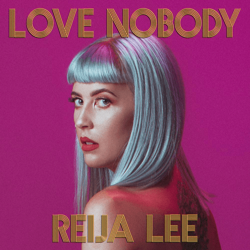 Reija Lee - Love Nobody | Indie Shuffle