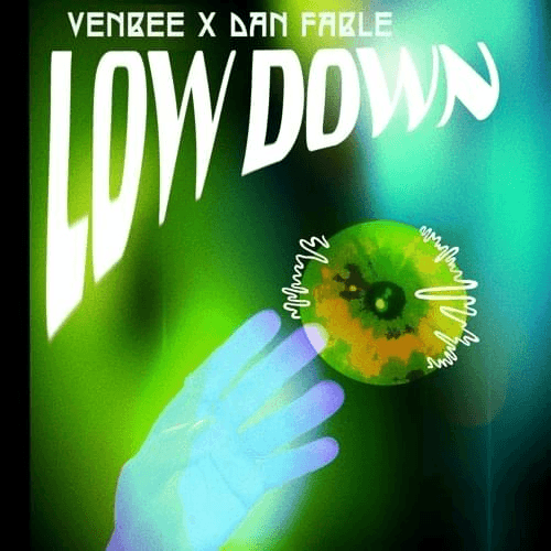 Venbee - low down (Ft. Dan Fable)