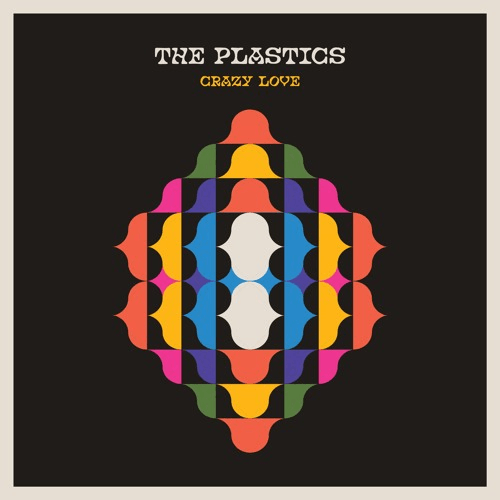 The Plastics - Crazy Love