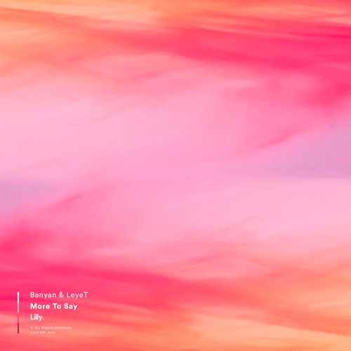 Banyan x LeyeT - More To Say