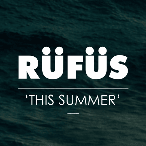 RÜFÜS - This Summer