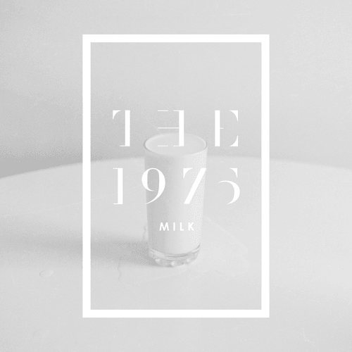 The 1975 - Milk