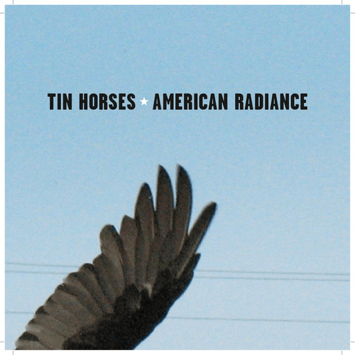 Tin Horses - You Took Care Of Me While I Was Dyin'