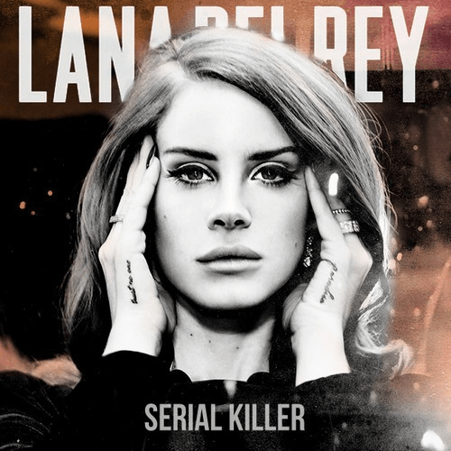 Lana Del Rey - Serial Killer