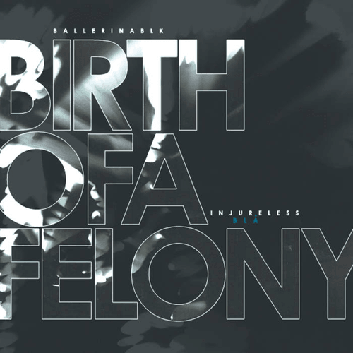 Ballerina Black - Birth of a Felony