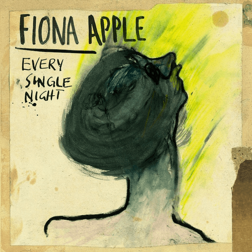 Fiona Apple - Every Single Night