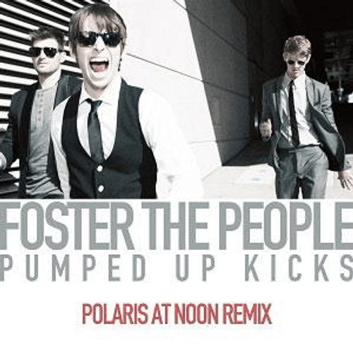 Foster the People - Pumped Up Kicks (Polaris at Noon Remix)