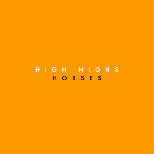 High Highs - Horses