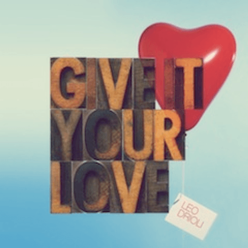 Leo Drioli - Give It Your Love