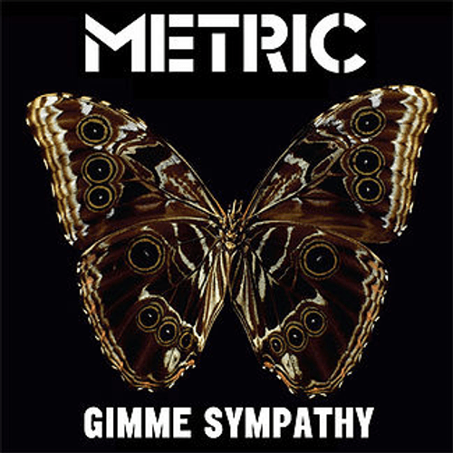 Metric - Gimme Sympathy