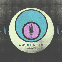 Absofacto - No Power