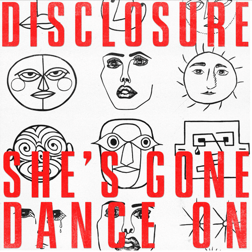 Disclosure - She's Gone, Dance On