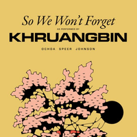 Khruangbin - So We Won't Forget