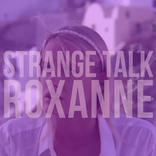 The Police - Roxanne (Strange Talk Cover)